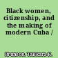 Black women, citizenship, and the making of modern Cuba /