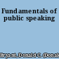 Fundamentals of public speaking