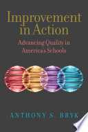 Improvement in action advancing quality in America's schools /
