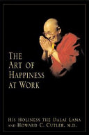 The art of happiness at work /