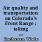 Air quality and transportation on Colorado's Front Range : taking responsibility for difficult choices /