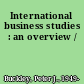 International business studies : an overview /