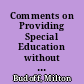 Comments on Providing Special Education without Special Classes. Studies in Learning Potential, Volume 2, Number 25