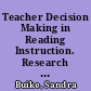Teacher Decision Making in Reading Instruction. Research Series No. 79
