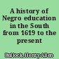 A history of Negro education in the South from 1619 to the present /