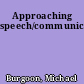 Approaching speech/communication.
