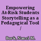 Empowering At-Risk Students Storytelling as a Pedagogical Tool /