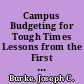 Campus Budgeting for Tough Times Lessons from the First Half of the 1990s. Rockefeller Reports /