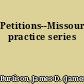 Petitions--Missouri practice series