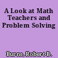 A Look at Math Teachers and Problem Solving