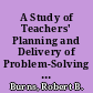 A Study of Teachers' Planning and Delivery of Problem-Solving Instruction in Seventh Grade Mathematics Appendices. Final Report /