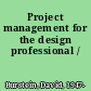 Project management for the design professional /