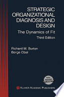 Strategic organizational diagnosis and design : the dynamics of fit /