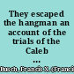 They escaped the hangman an account of the trials of the Caleb Powers case, the Rice-Patrick case, the Hall-Mills case, the Hans Haupt case /