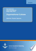 Organisational cultures : networks, clusters, alliances /
