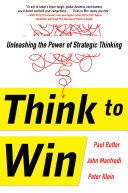 Think to win : unleashing the power of strategic thinking /