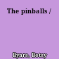 The pinballs /