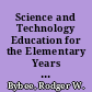 Science and Technology Education for the Elementary Years Frameworks for Curriculum and Instruction /