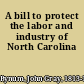 A bill to protect the labor and industry of North Carolina