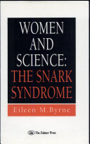 Women and science : the snark syndrome /