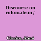 Discourse on colonialism /
