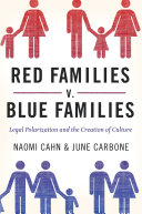 Red families v. blue families : legal polarization and the creation of culture /