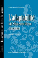Adaptability : Responding Effectively to Change (French Canadian) /