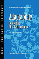 Adaptability responding effectively to change /