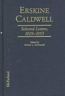 Erskine Caldwell : selected letters, 1929-1955 /
