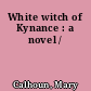 White witch of Kynance : a novel /