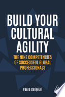 Build Your Cultural Agility The Nine Competencies of Successful Global Professionals.