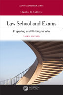Law school and exams : preparing and writing to win /