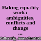 Making equality work : ambiguities, conflicts and change agents in the implementation of equality policies in public sector organisations /