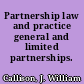 Partnership law and practice general and limited partnerships.