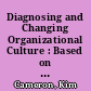 Diagnosing and Changing Organizational Culture : Based on the Competing Values Framework, Third Edition /