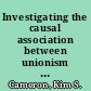 Investigating the causal association between unionism and organizational effectiveness /