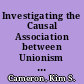 Investigating the Causal Association between Unionism and Organizational Effectiveness. Revised. ASHE 1984 Annual Meeting Paper