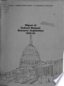 Digest of federal natural resource legislation, 1950-66 /