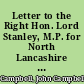 Letter to the Right Hon. Lord Stanley, M.P. for North Lancashire : on the law of church rates /