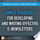 Simple strategies for developing and writing effective e-newsletters /