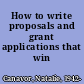 How to write proposals and grant applications that win /