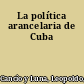 La política arancelaria de Cuba
