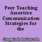 Peer Teaching Assertive Communication Strategies for the Workplace