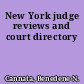 New York judge reviews and court directory