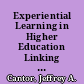 Experiential Learning in Higher Education Linking Classroom and Community /