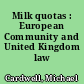 Milk quotas : European Community and United Kingdom law /