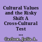 Cultural Values and the Risky Shift A Cross-Cultural Test in Uganda and the United States /