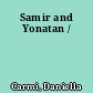 Samir and Yonatan /