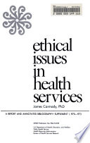 Ethical issues in health services : a report and annotated bibliography : supplement 1, 1970-1973.