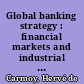 Global banking strategy : financial markets and industrial decay /